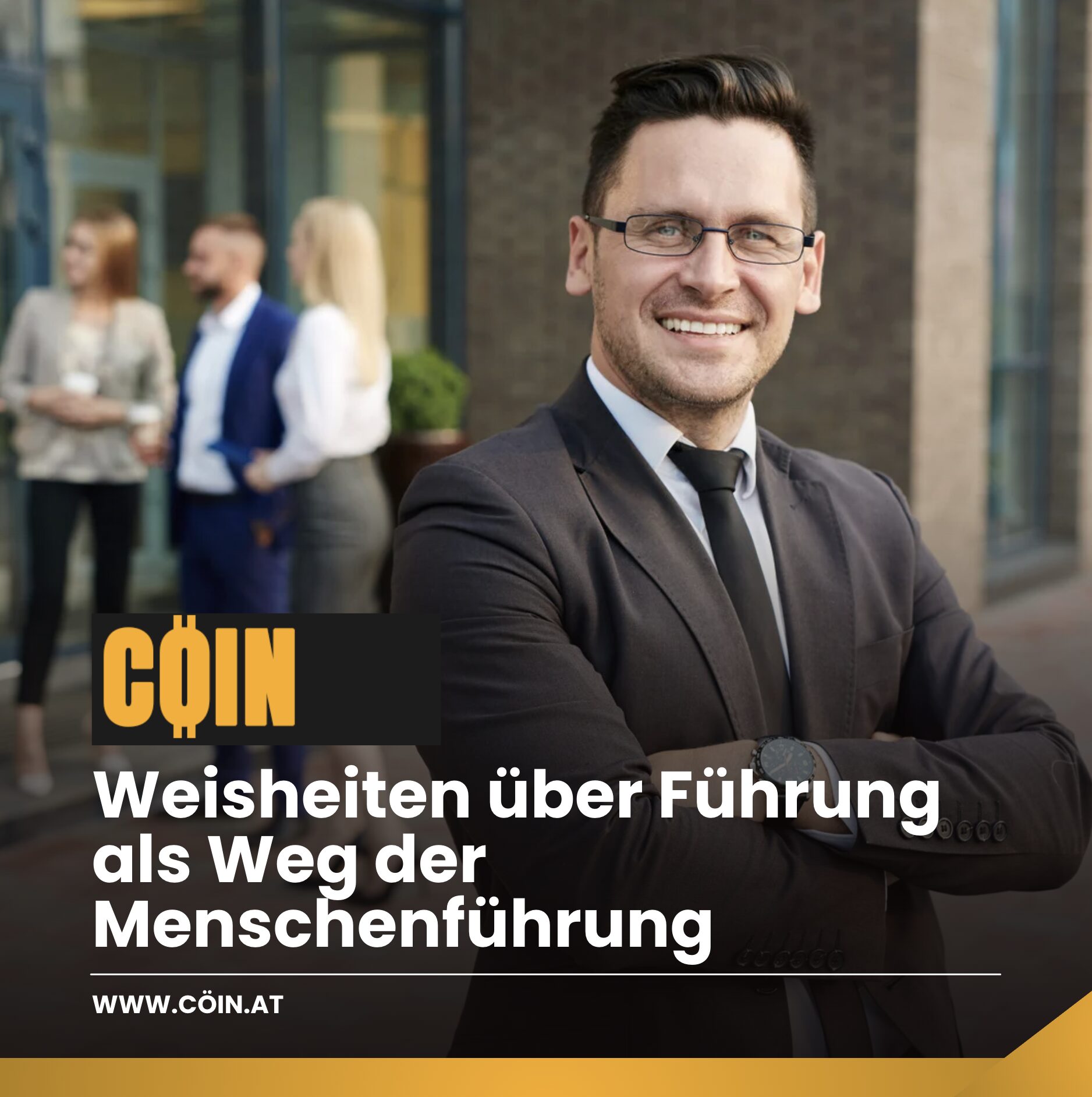 Weisheiten über Führung als Weg der Menschenführung Weisheiten über Führung als Weg der Menschenführung