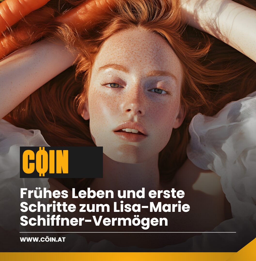 Frühes Leben und erste Schritte zum Lisa-Marie Schiffner-Vermögen