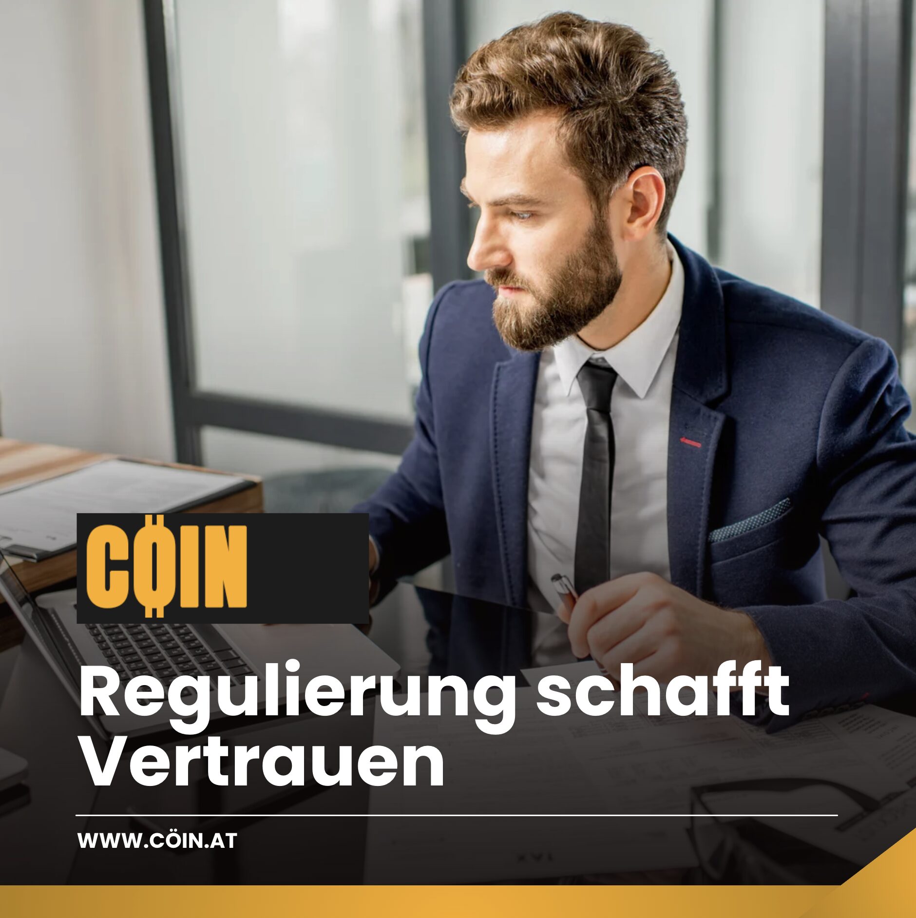 Regulierung schafft Vertrauen Regulierung schafft Vertrauen