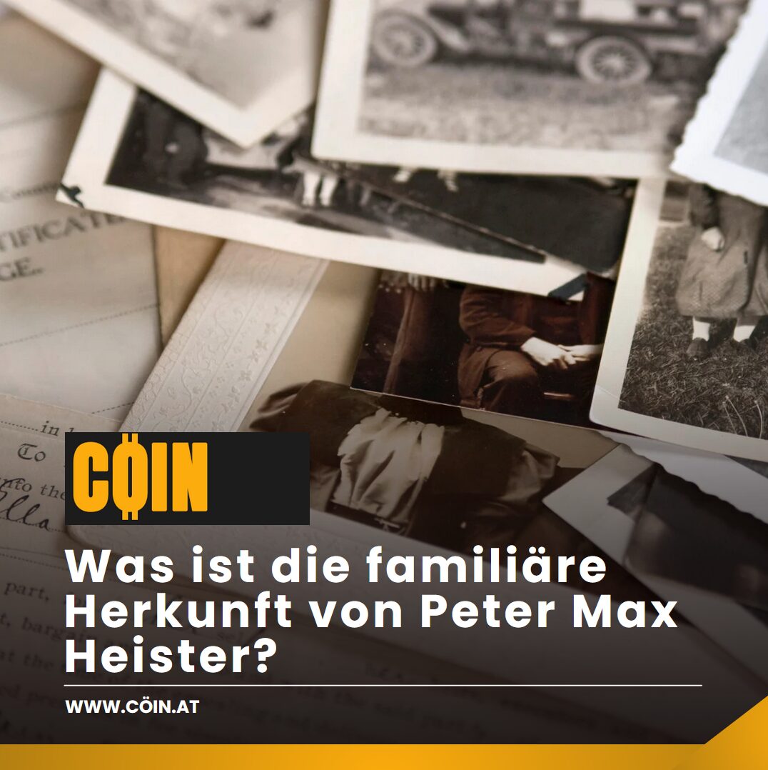 Was ist die familiäre Herkunft von Peter Max Heister? Was ist die familiäre Herkunft von Peter Max Heister?