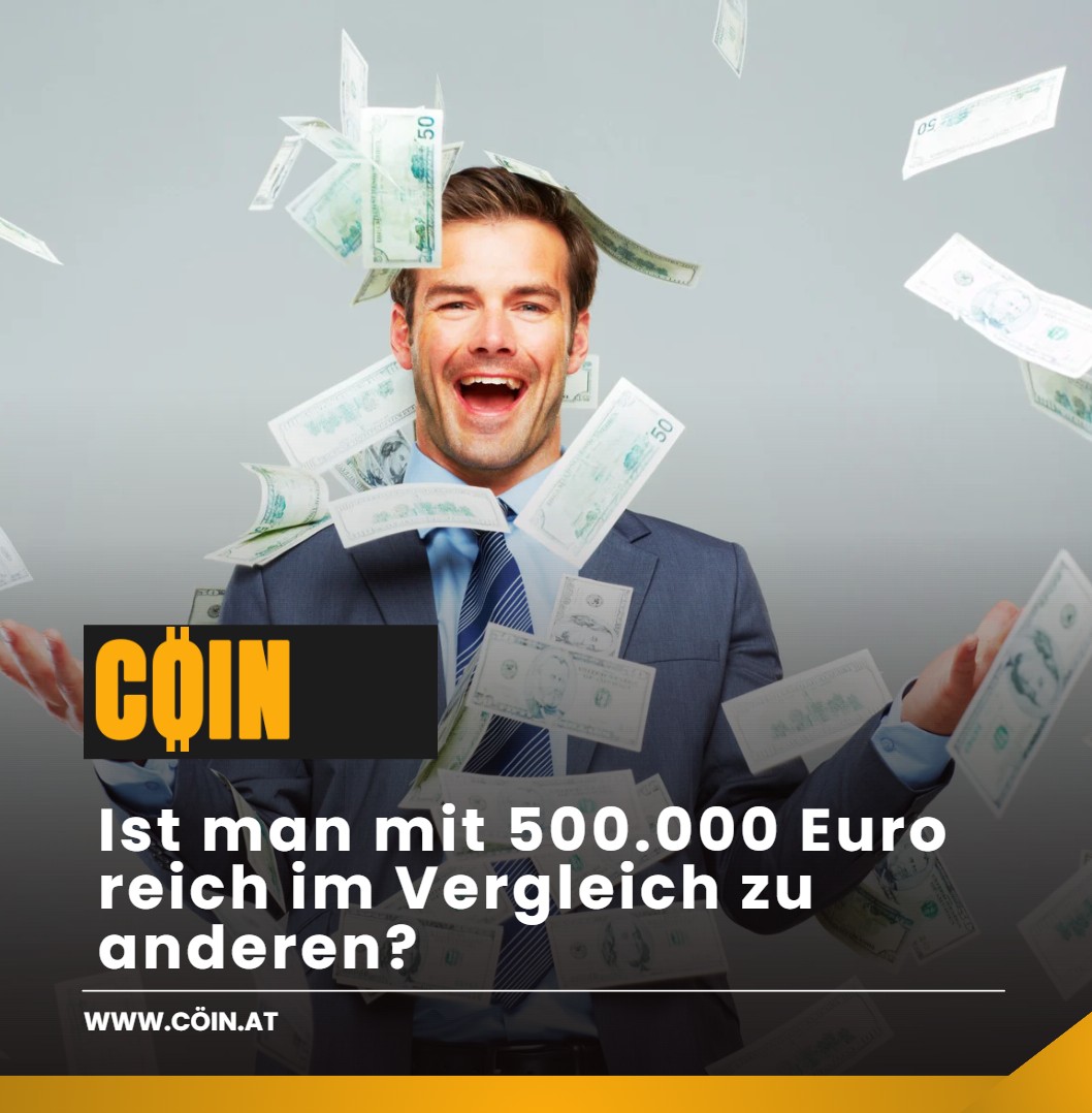 Ist man mit 500.000 Euro reich im Vergleich zu anderen Ist man mit 500.000 Euro reich im Vergleich zu anderen