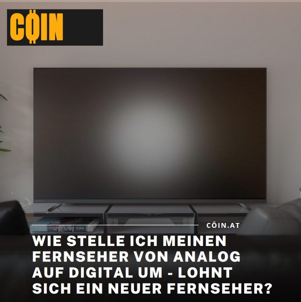 Wie stelle ich meinen Fernseher von Analog auf Digital um - lohnt sich ein neuer Fernseher? Wie stelle ich meinen Fernseher von Analog auf Digital um - lohnt sich ein neuer Fernseher?