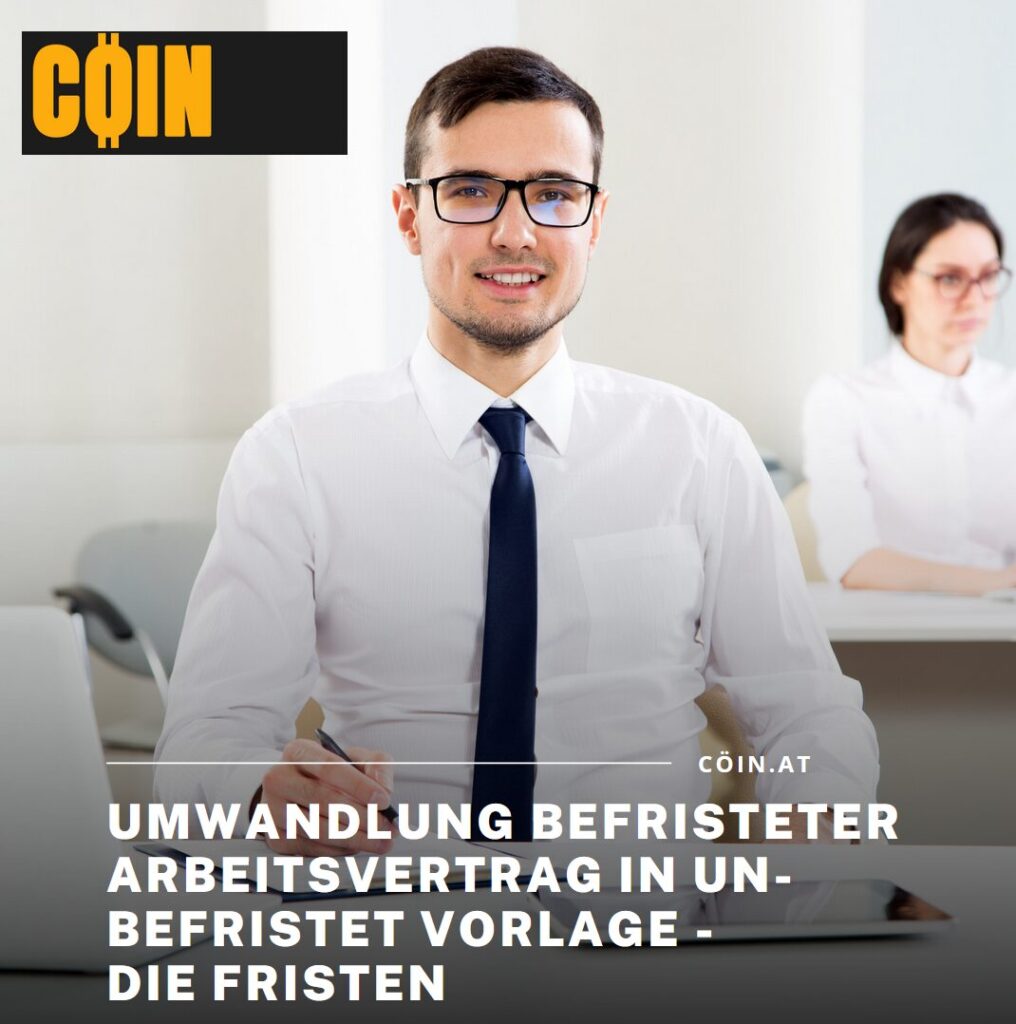 Umwandlung befristeter Arbeitsvertrag in unbefristet Vorlage - die Fristen Umwandlung befristeter Arbeitsvertrag in unbefristet Vorlage - die Fristen