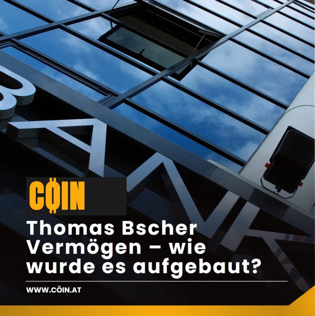 Thomas Bscher Vermögen – wie wurde es aufgebaut? Thomas Bscher Vermögen – wie wurde es aufgebaut?